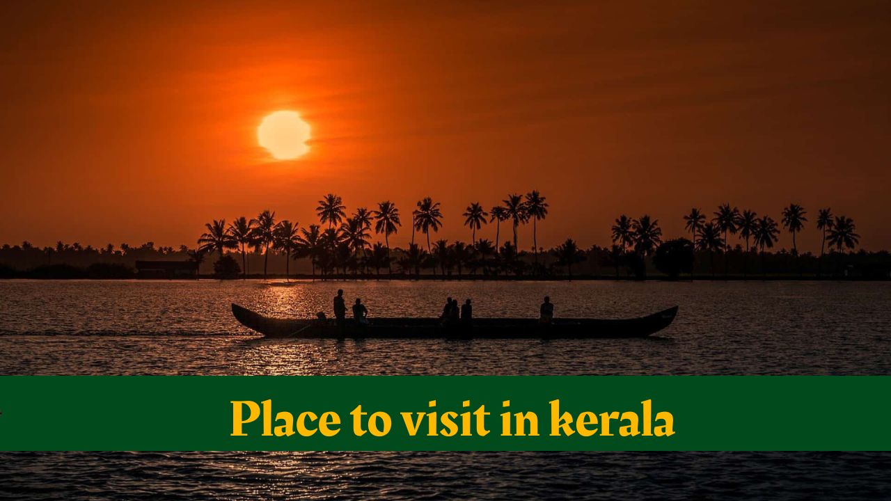 Place to visit in kerala | केरला की घूमने की 5 जगहे